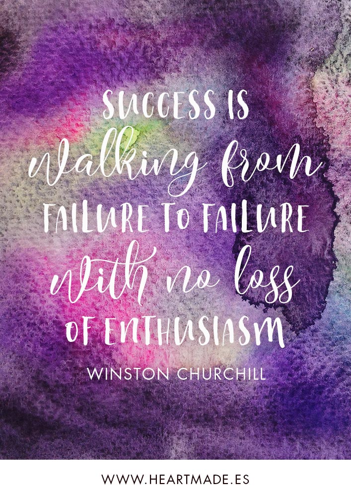 Success is walking from failure to failure with no loss of enthusiasm. ~ WINSTON CHURCHILL ~ Motivational quote for business success