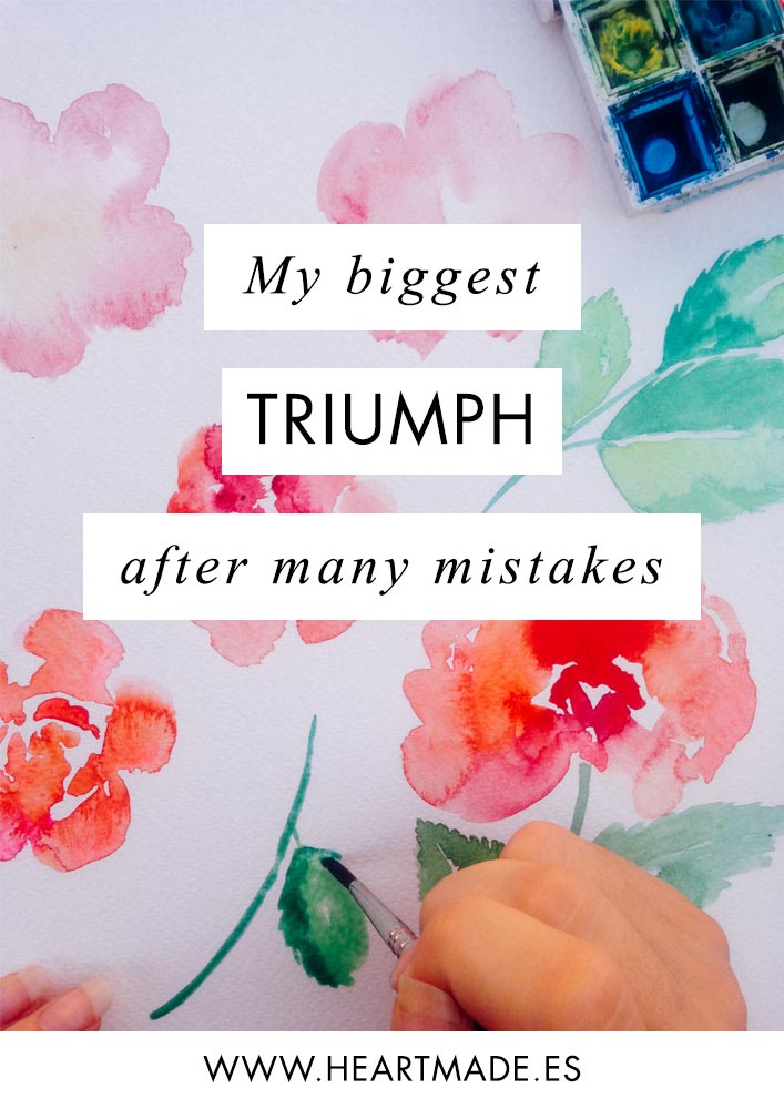 My biggest triumph after so many mistakes...